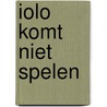 Iolo komt niet spelen by Schouten
