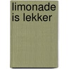 Limonade is lekker door Herberghs
