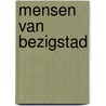 Mensen van bezigstad by Huck Scarry