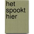 Het spookt hier