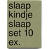 Slaap kindje slaap set 10 ex.