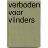 Verboden voor vlinders by Erven Jean Dulieu