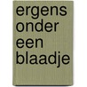 Ergens onder een blaadje by Ditte Merle