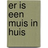 Er is een muis in huis door Richard J. Fowler