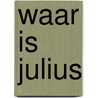 Waar is julius door Burningham
