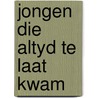 Jongen die altyd te laat kwam by Burningham