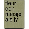 Fleur een meisje als jy by Kessels