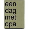 Een dag met opa by Karel Eykman