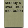 Snoopy s avonturen met boten door Terry Flanagan
