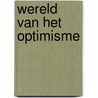 Wereld van het optimisme door Soetendorp