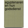 Egyptenaren en hun godsdienst by Vergote