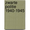 Zwarte politie 1940-1945 door Huizing