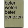 Beter weten beter genezen door Zwaveling