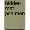 Bidden met psalmen door Olav Mol