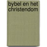 Bybel en het christendom by Otto J. de Jong