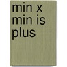 Min x min is plus door Faber