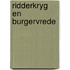 Ridderkryg en burgervrede