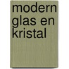 Modern glas en kristal door Schryver