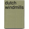 Dutch windmills door Stokhuyzen