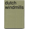 Dutch windmills by Stokhuyzen