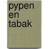 Pypen en tabak by Brongers