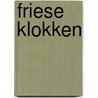 Friese klokken door Hana