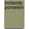 Hollands porselein door Schryver