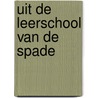 Uit de leerschool van de spade by Leopold