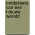 Ontdekkers van een nieuwe wereld