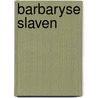Barbaryse slaven door Clissold