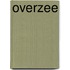 Overzee