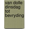 Van dolle dinsdag tot bevryding by Whiting
