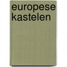 Europese kastelen door R.A. Brown