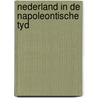 Nederland in de napoleontische tyd door Welmoed Homan