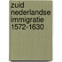 Zuid nederlandse immigratie 1572-1630