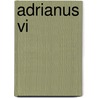 Adrianus vi door Byloos