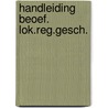 Handleiding beoef. lok.reg.gesch. door Jappe Alberts