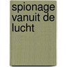 Spionage vanuit de lucht door Aart