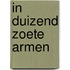 In duizend zoete armen
