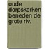 Oude dorpskerken beneden de grote riv.