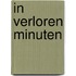 In verloren minuten