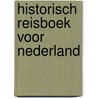 Historisch reisboek voor nederland door Blankenberg