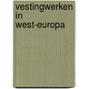 Vestingwerken in west-europa door Rolf