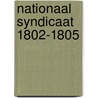 Nationaal syndicaat 1802-1805 door Elias