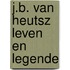 J.b. van heutsz leven en legende