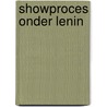 Showproces onder lenin door Catherien Jansen