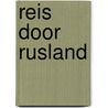 Reis door rusland door McDowell