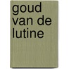 Goud van de lutine by Molen