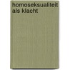 Homoseksualiteit als klacht by Sengers