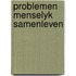 Problemen menselyk samenleven